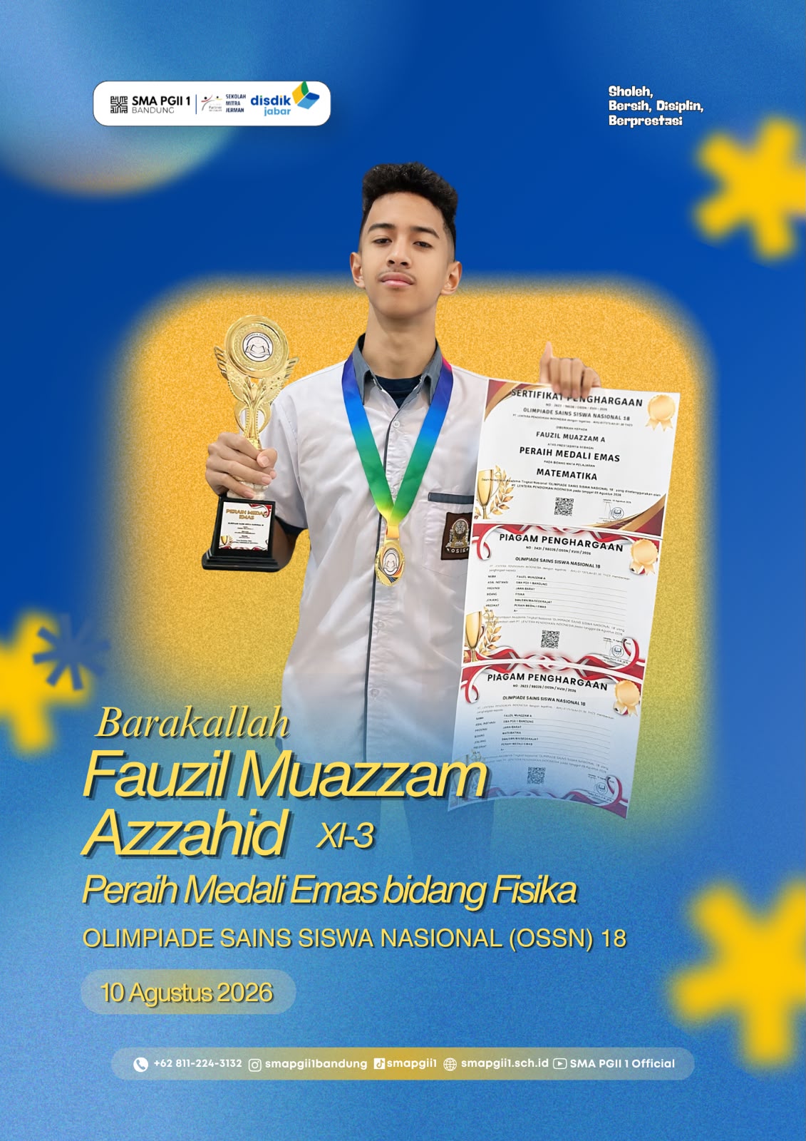 Keluarga besar SMA PGII 1 Bandung mengucapkan selamat dan sukses kepada Fauzil Muazzam Azzahid (Kelas XI-3)
